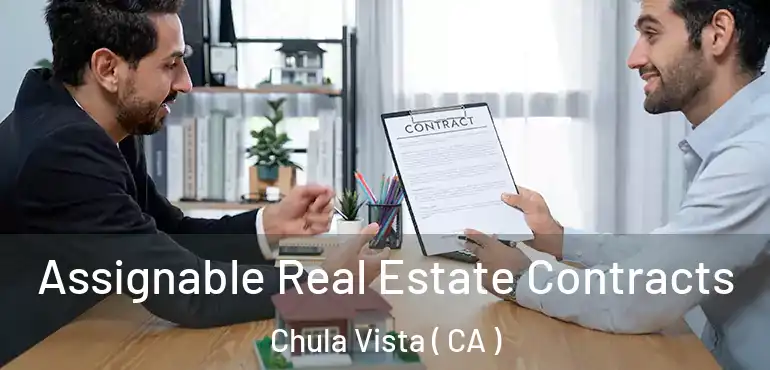  Assignable Real Estate Contracts Chula Vista ( CA )