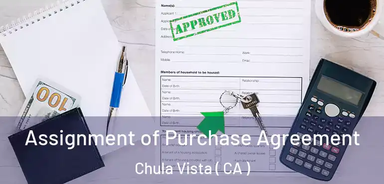  Assignment of Purchase Agreement Chula Vista ( CA )