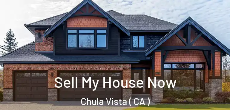  Sell My House Now Chula Vista ( CA )